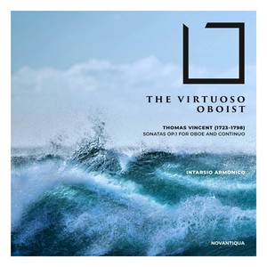 The Virtuoso Oboist (Thomas Vincent, Sonatas Op.1 for Oboe and Continuo)