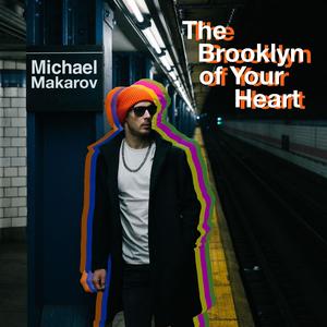 The Brooklyn Of Your Heart