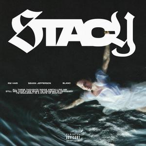 Stacy (feat. Seann Jefferson & Blanc)