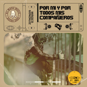 Por mí y por todos mis compañeros (Explicit)