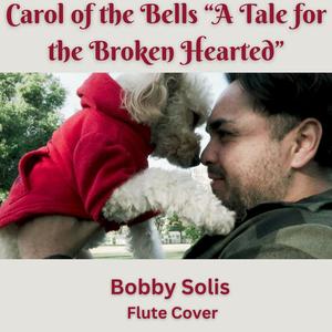 Carol of the Bells "A Tale for the Broken Hearted"