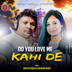 Do you love me kahi de