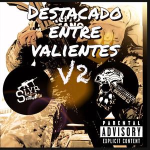 DESTACADO ENTRE VALIENTES (V2) (feat. SLYP RAY)