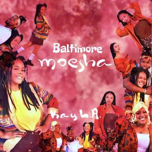 Baltimore Moesha (Explicit)