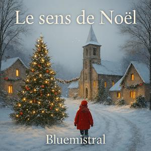 Le sens de Noël (French/Français)