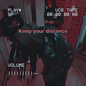 Keep Your Distance (Explicit)