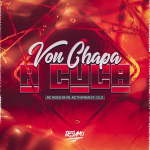 VOU CHAPAR A CUCA (Explicit)