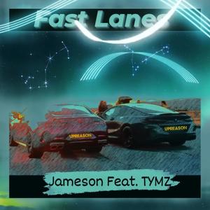 Fast Lanes(feat. Tymz) (Explicit)
