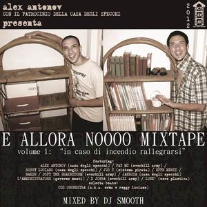 E allora noooo mixtape volume 1 - In caso di incendio rallegrarsi