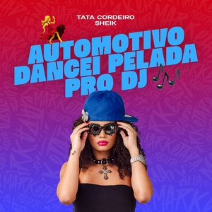 Automotivo Dancei Pelada pro Dj (Explicit)