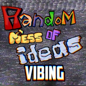 vibing (FNF: Random Mess of Ideas)