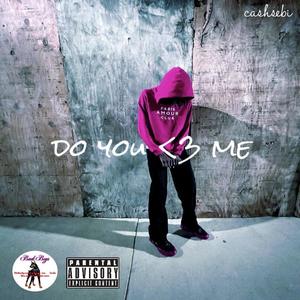 Do you love me ? (Explicit)