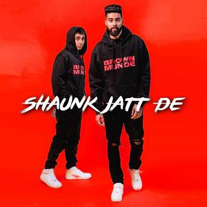 Shaunk Jatt De(feat. AP Dhillon & Gurinder Gill)