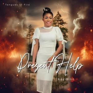Tongues Of Fire (feat. Kaymise) (Present Help)