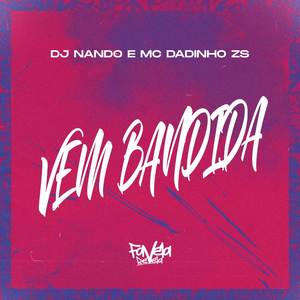 Vem Bandida (Explicit)