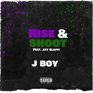 Rise & Shoot (Explicit)