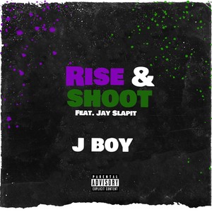 Rise & Shoot (Explicit)