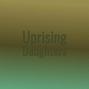 Uprising Daughters