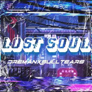 Lost Soul (feat. Dreman)