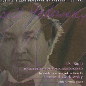 Godowsky, L.: Godowsky Edition (The) , Vol. 3 – J.S. Bach Cello Suite Transcriptions (Grante)