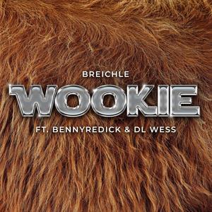 Wookie (feat. DL Wess & BennyRedick) (Explicit)