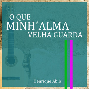 O Que Minh´alma Velha Guarda - Acústica