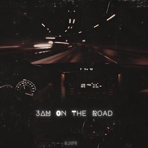 3AM On The Road (Explicit)