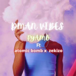 PYAMO (feat. ATOMICBOMB & ZEKIZO)