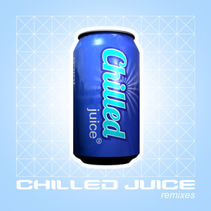 Chilled Juice (Invader Tron & Azzy Remix)