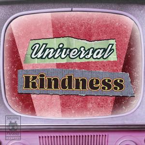 Universal Kindness