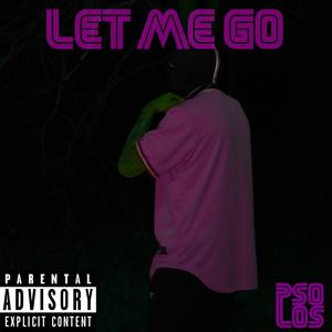 Let Me Go (Explicit)