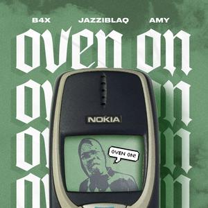 Oven On! (feat. Jazziblaq & Amy)