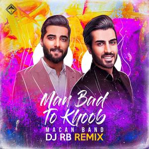 Man Bad To Khoob