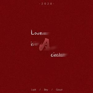 幼稚园杀手-Love is A circle (Bey / Lrpk / GOUZI remix)