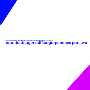 Brandenburger Mit Burgerpommes Part Two