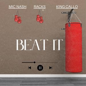 Beat It (feat. Racks & King Callo) [Explicit]