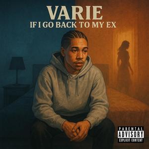 If I Go Back 2 My Ex (Explicit)