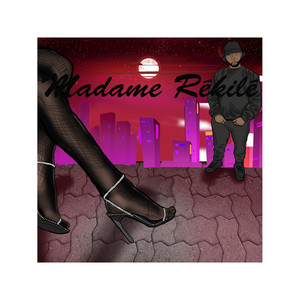 Madame Rékilé (Explicit)