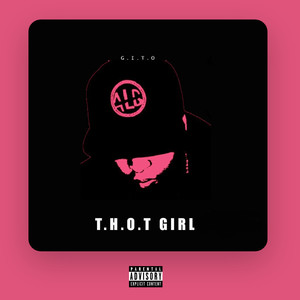 T.H.O.T Girl (Explicit)