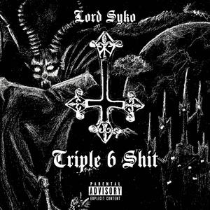 Triple 6 **** (Explicit)