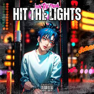Hit The Lights (feat. Bryant Jaii & MRPOPTHATPOP) (Explicit)