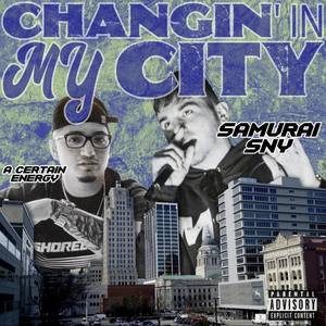 Changin' In My City (Explicit)