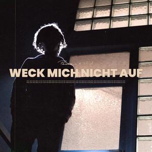 WECK MICH NICHT AUF(feat. nowah) (Explicit)