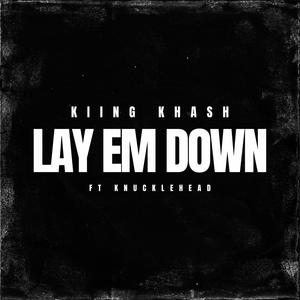 Lay Em Down (feat. KnuckleHead2) (Explicit)