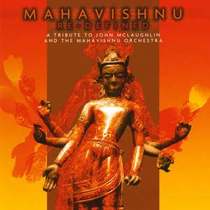 Mahavishnu Re-defined - a Tribute to John Mclaughlin & the Mahavishnu Orchestra