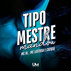 TIPO MESTRE MANDOU (Explicit)