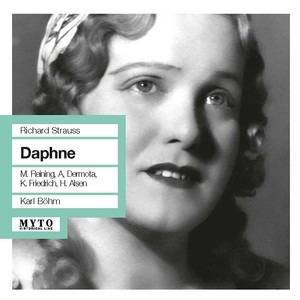 STRAUSS, R.: Daphne (Opera) [Reining, Dermota, Friedrich, Alsen, Vienna State Opera Chorus, Vienna Philharmonic, Böhm] [1945]