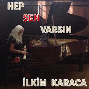 Hep Sen Varsın