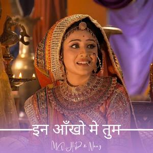 In Aankho mein Tum | New Hindi Romantic Song