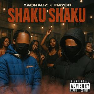 Shaku Shaku (feat. Haych) (Explicit)